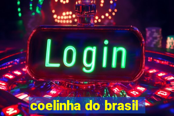 coelinha do brasil